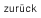 zur¸ck